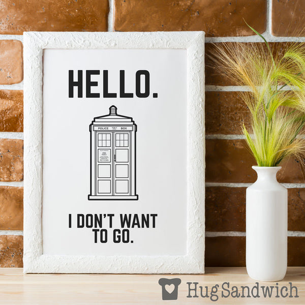 I Don't Want to Go - PDF Printable Wall Art