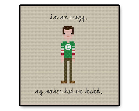 I'm Not Crazy - Sheldon - PDF Cross Stitch Pattern